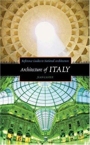 Architecture of Italy (Reference Guides to National Architecture), Castex, Jean,