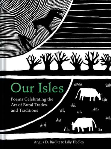 Our Isles: Poems Celebrating the Art of Rural Trades and Traditions by Birditt