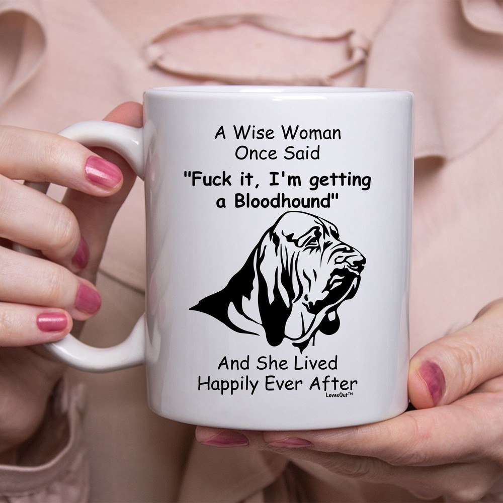 Funny Bloodhound Coffee Mug Gift for Women - Wise Woman Quote Design on White Ceramic
