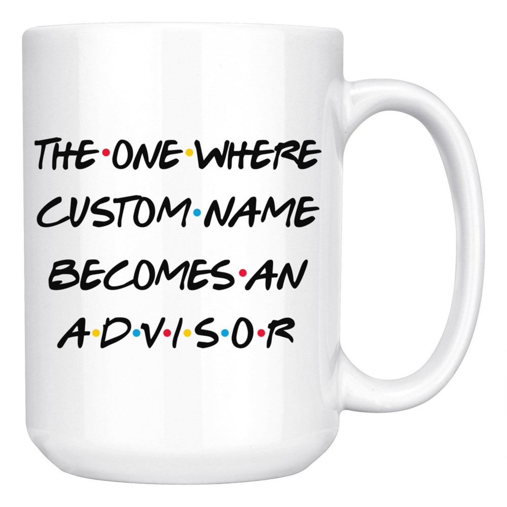 Personalized Advisor Coffee Mug Advisor Graduation Present Advisor Job Promotion