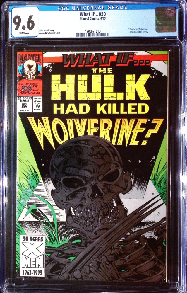 What If...? #50 1993 CGC 9.6 The Hulk Had Killed Wolverine? Embossed foil cover!