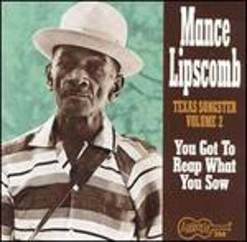 Texas Songster, Vol. 2: You Got to Reap What You Sow [Bonus Tracks]: New