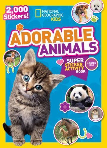 National Geographic Kids Adorable Animals Super Sticker Activity Book-Special Sales Edition : 2,000 Stickers! by National Geographic Kids (2015, Trade Paperback)