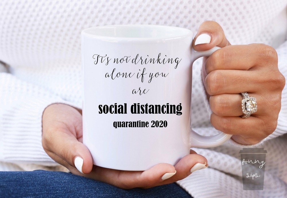 Quarantine Humor Coffee Mug Social Distancing Funny Gift Mug  