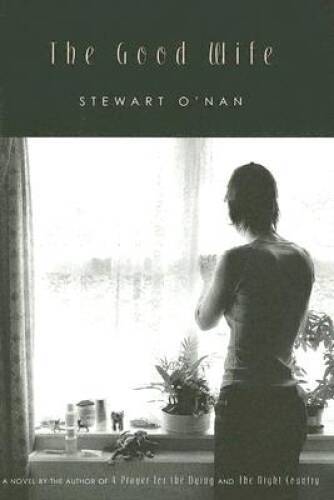 The Good Wife: A Novel - Hardcover By ONan, Stewart - GOOD