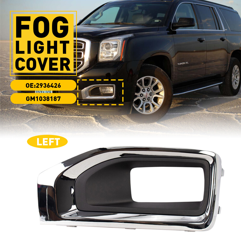 For 2015-2020 GMC Car Yukon Front Bumper Fog Light Cover Trim Left Driver Side