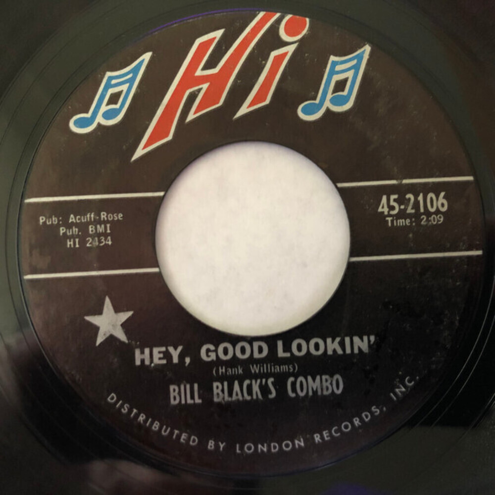 Bill Black's Combo - Hey, Good Lookin' (7