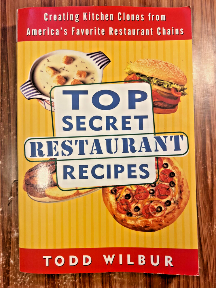 Top Secret Restaurant Recipes by Todd Wilbur 1997 Paperback Cookbook for Home Cooking