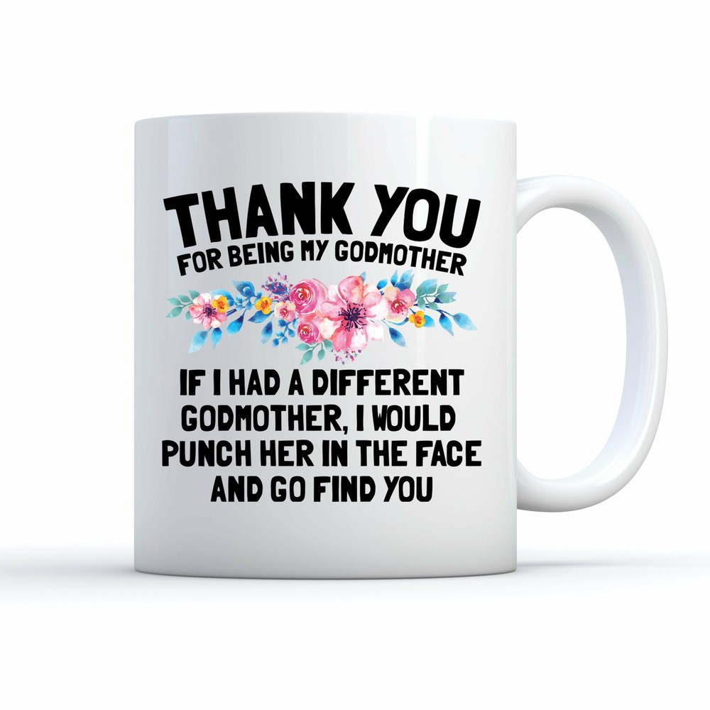 Godmother Coffee Mug Gifts For Godmother Thank You Godmother Punch Her In Face