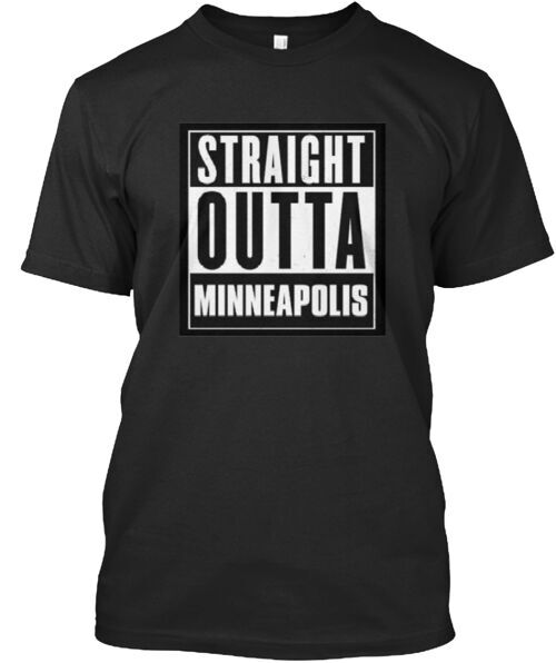 Straight Outta Minneapolis T-Shirt Made in the USA Size S to 5XL
