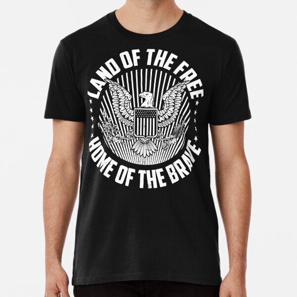 US Seal - Land of the Free Home of The Brave Premium T-Shirt S-5XL