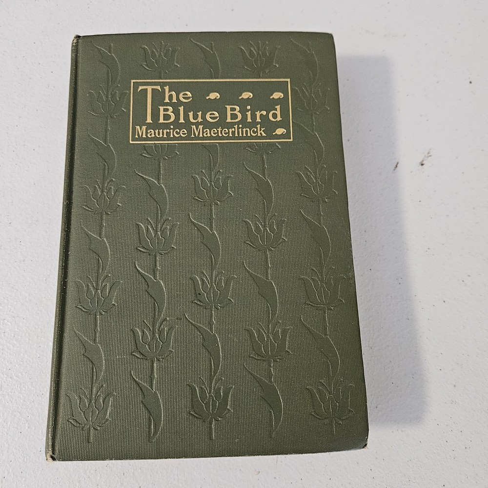 THE BLUE BIRD by Maurice Maeterlinck Dodd Mead & Co 1909 HC