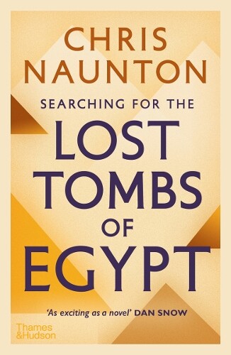 Chris Naunton Searching for the Lost Tombs of Egypt (Paperback)