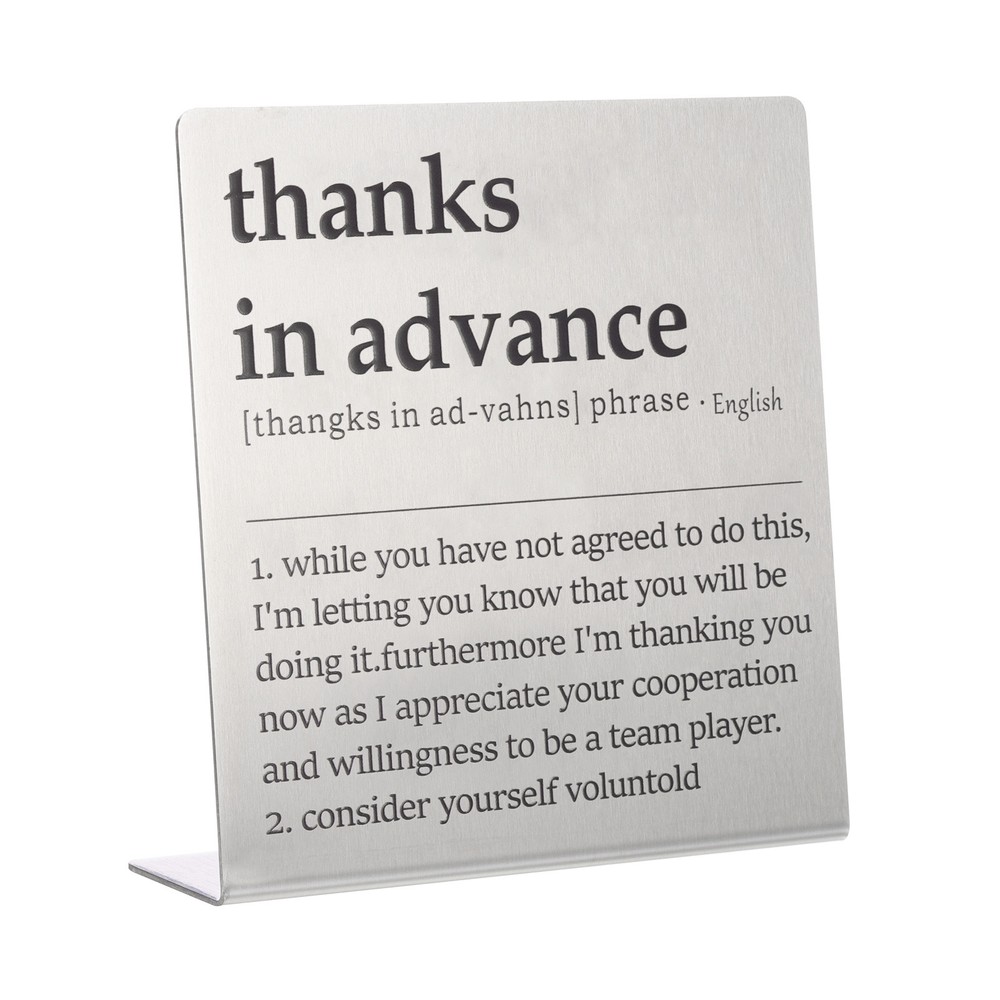 Hilarious Silver Nameplate Desk Sign - Thanks in Advance