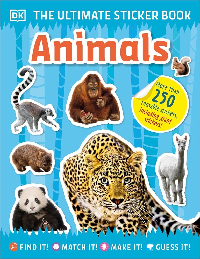 The Ultimate Sticker Book Animals: More Than 250 Reusable Stickers