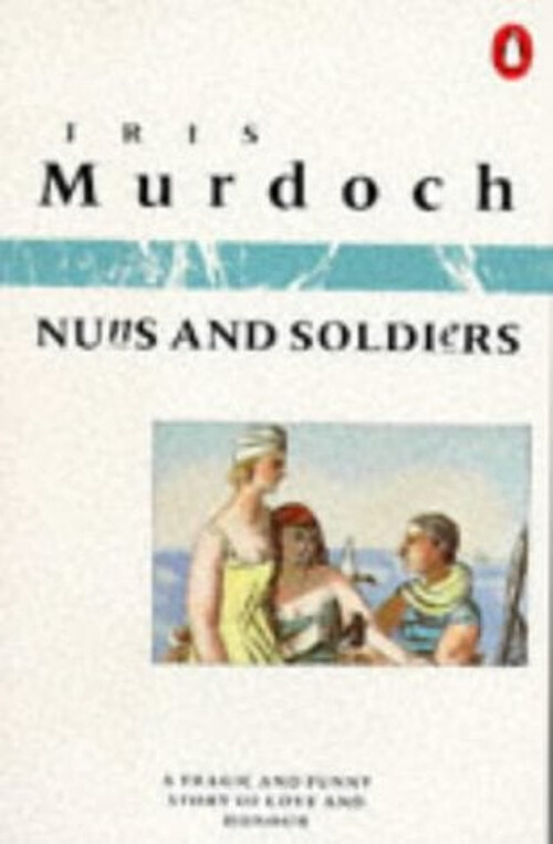 Nuns and Soldiers Paperback Iris Murdoch