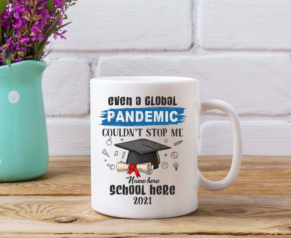 Personalized Quarantine Graduation Mug Class Of 2021 Senior 2021 Cup Even A