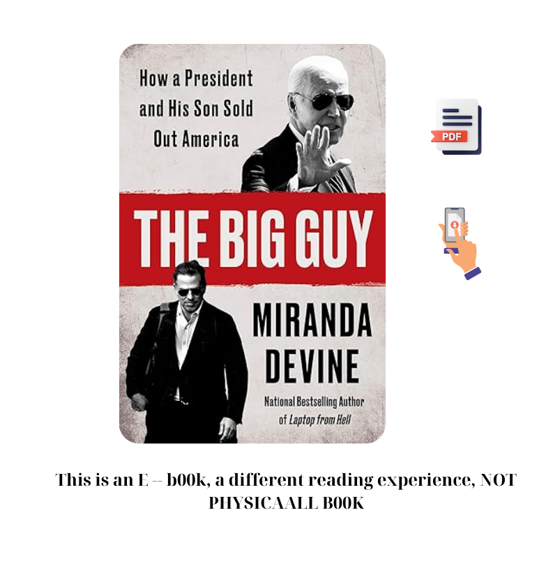 The Big Guy: How a President and His Son Sold Out America