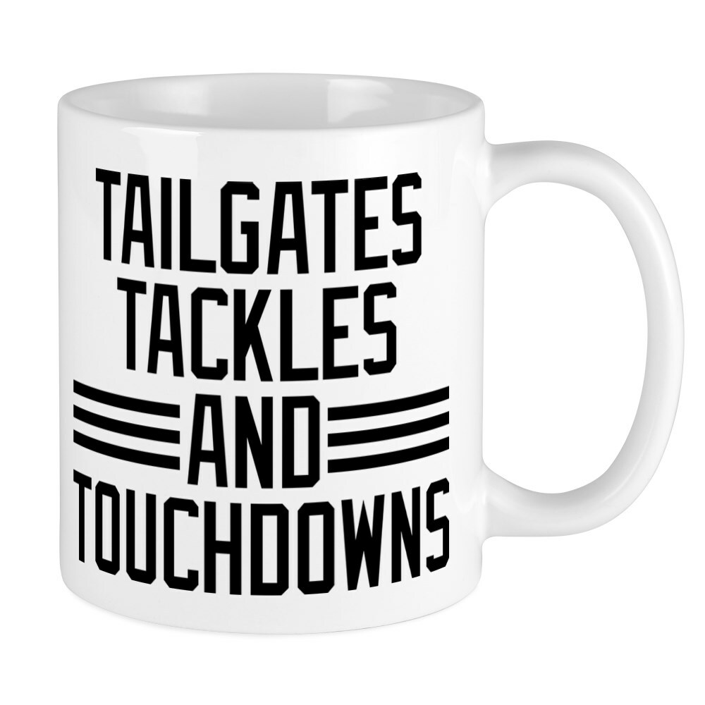 CafePress Tailgates Tackles And Touchdowns 11 oz Ceramic Mug (91964815)
