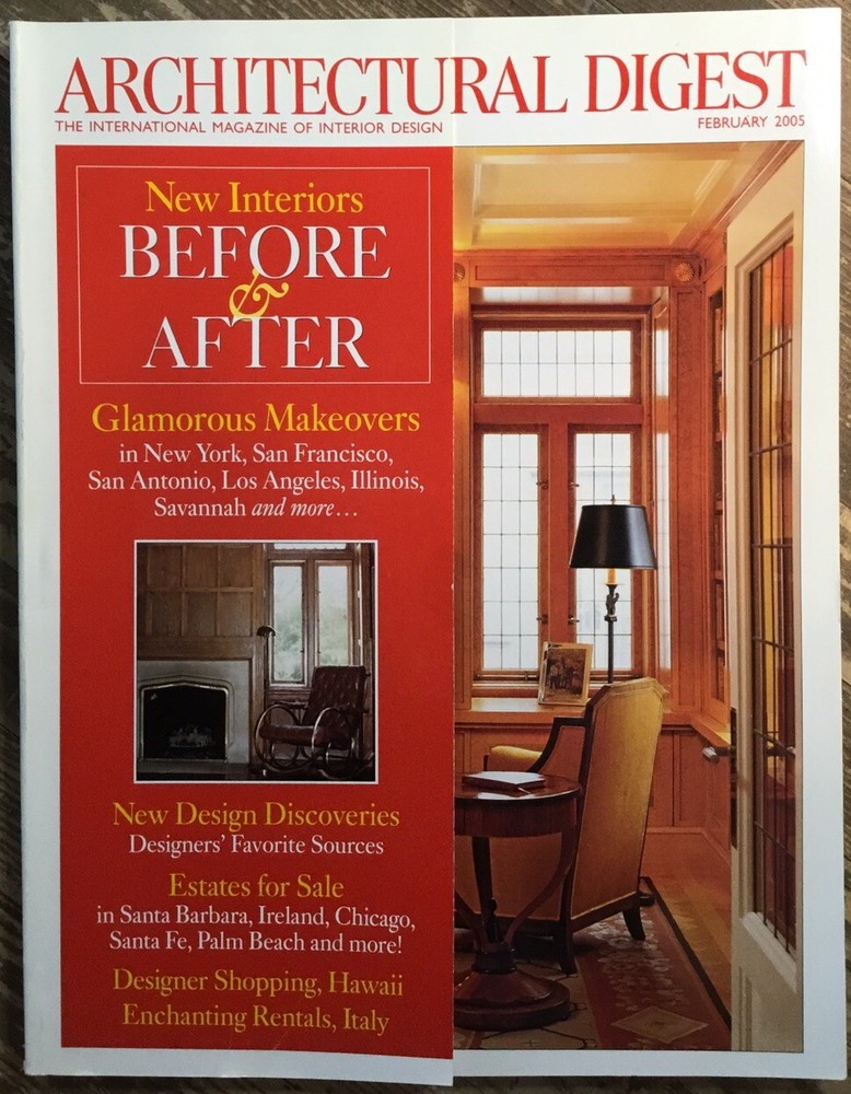 ARCHITECTURAL DIGEST  FEBRUARY 2005 NEW INTERIORS-BEFORE & AFTER.