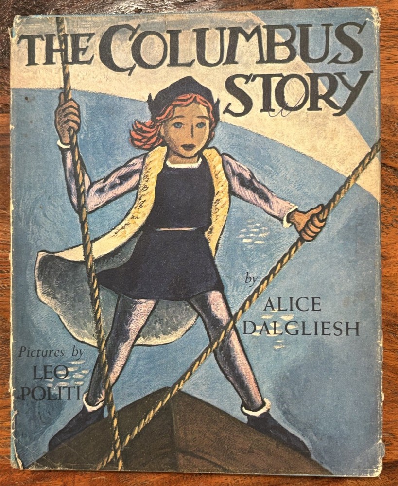 The Columbus Story Alice Dalgliesh Leo Politi Dust Jacket Later Printing