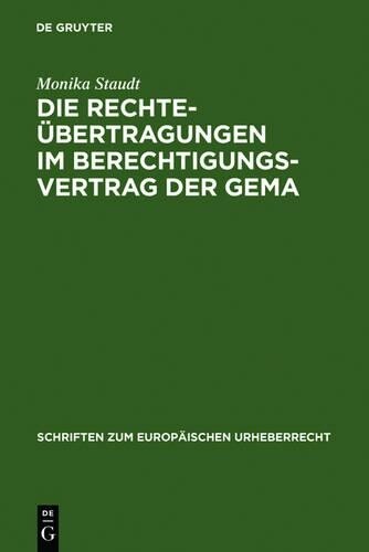 Monika Staudt Die Rechteübertragungen im Berechtigungsvertrag der GEM (Hardback)