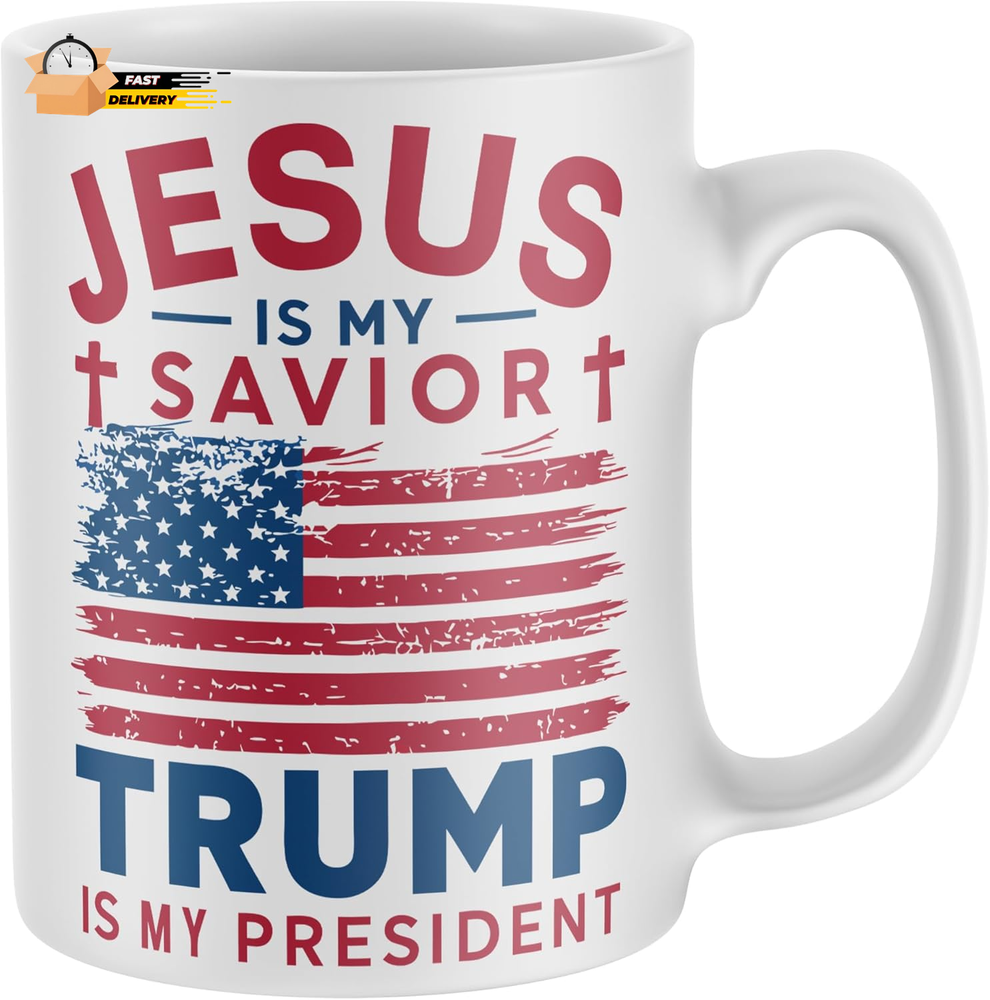 Jesus Is My Savior Trump Is My President Mug, Funny Make America Great Again Cof