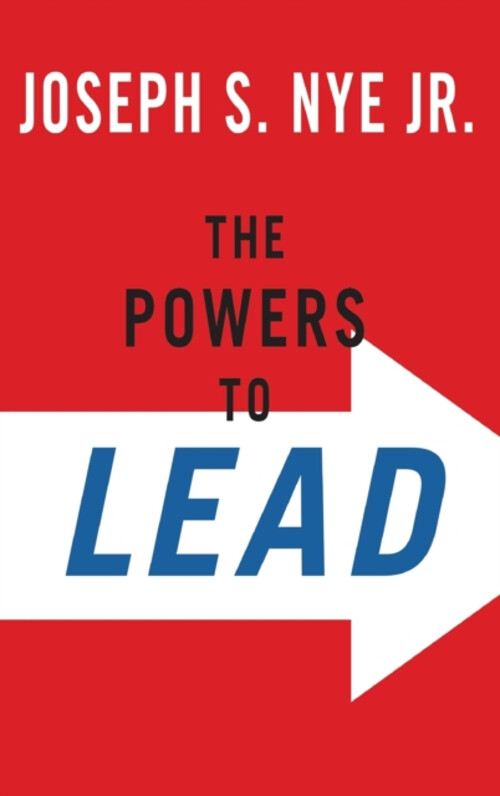 The Powers to Lead Hardcover Joseph S. Nye