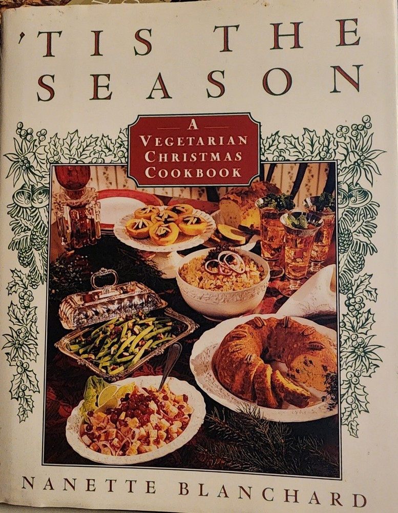 Vegetarian Christmas Cookbook Holiday Recipes 1995 Hardcover