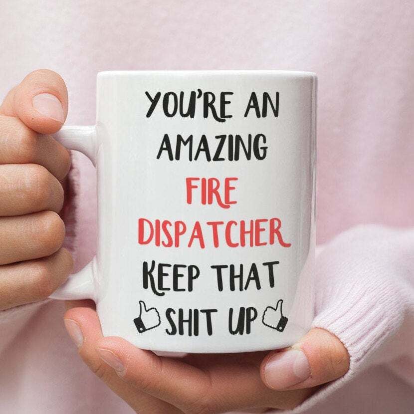 Fire Dispatcher Gift Mug - Perfect Present for Fire Dispatchers