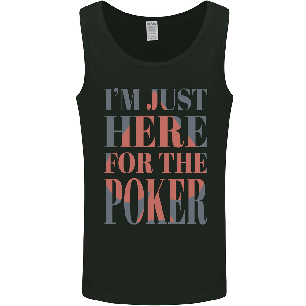 I'm Just Here For the Poker Mens Vest Tank Top