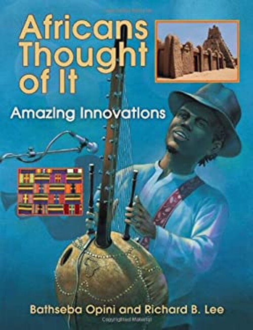 Africans Thought of It : Amazing Innovations Hardcover Bathseba O