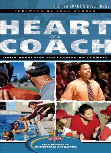 Heart of a Coach - Paperback By Fellowship of Christian Athletes - VERY GOOD