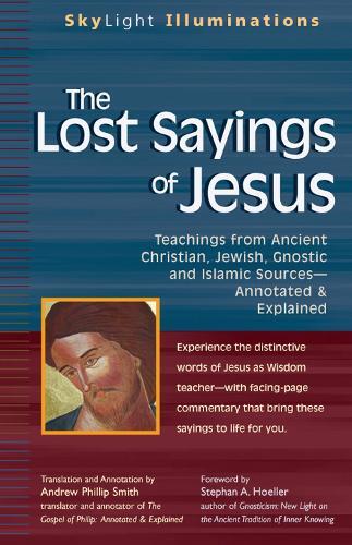 Andrew Phillip Smith The Lost Sayings of Jesus (Hardback) SkyLight Illuminations
