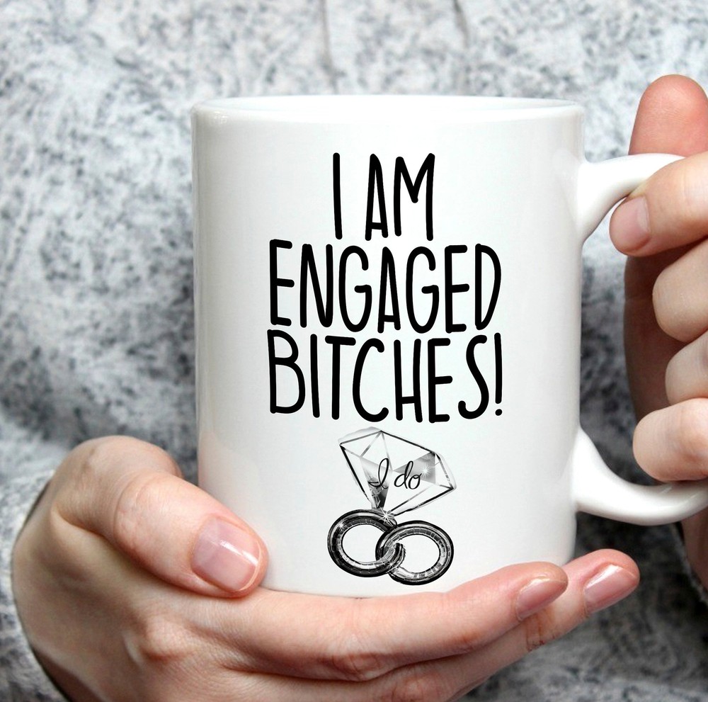 Newly Engaged Coffee Mug Funny Engagement Gift for Her