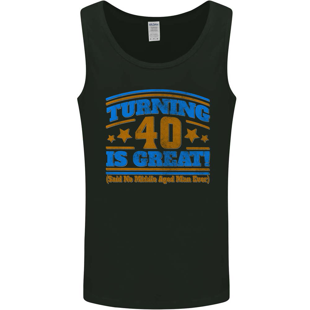 40th Birthday Turning 40 Is Great Year Old Mens Vest Tank Top