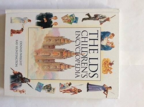 The LDS Childrens Encyclopedia - Hardcover By Wright, Dennis - GOOD