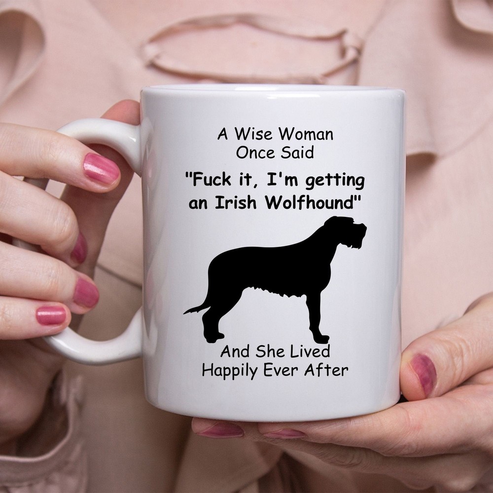 Funny Irish Wolfhound Gifts For Women A Wise Woman Once Said Coffee Mug White
