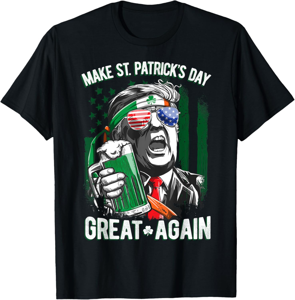Make St Patricks Day Great Again Trump Men Women Irish Funny T Shirt