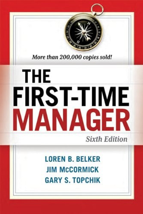 The First-Time Manager Jim, Topchik, Gary S., Belker, Loren B. Mc