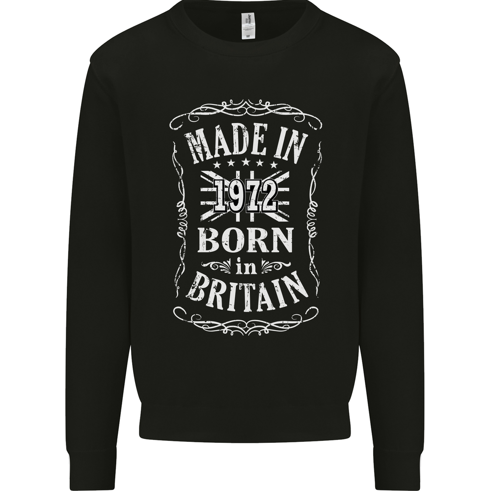 Born In Britain 53rd Birthday Made 1972 Mens Sweatshirt Jumper