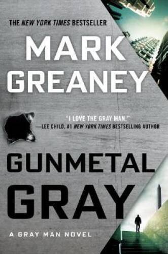 Gunmetal Gray (Gray Man) - Hardcover By Greaney, Mark - VERY GOOD