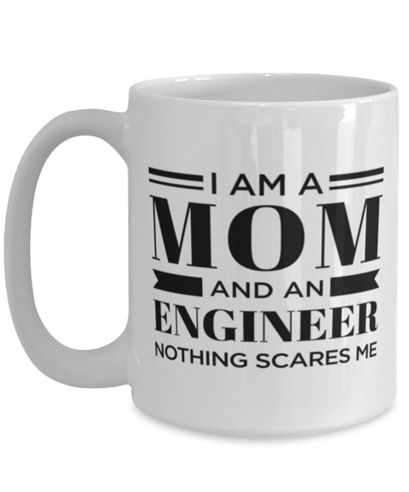 Engineer Mom Mug Mothers Day Mug Funny Mug For Mom Mother Day Gift Mom Mom From