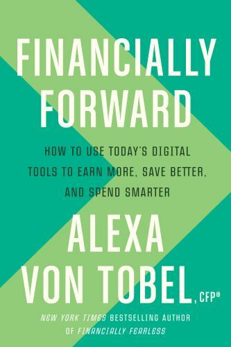 Financially Forward How to Use Today's Digital Tools to Earn Format: Hardback