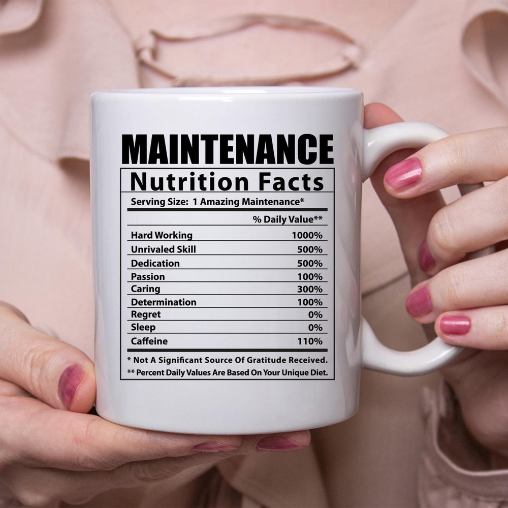 Funny Maintenance Nutritional Facts White Coffee Mug