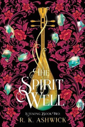 R K Ashwick The Spirit Well (Paperback)