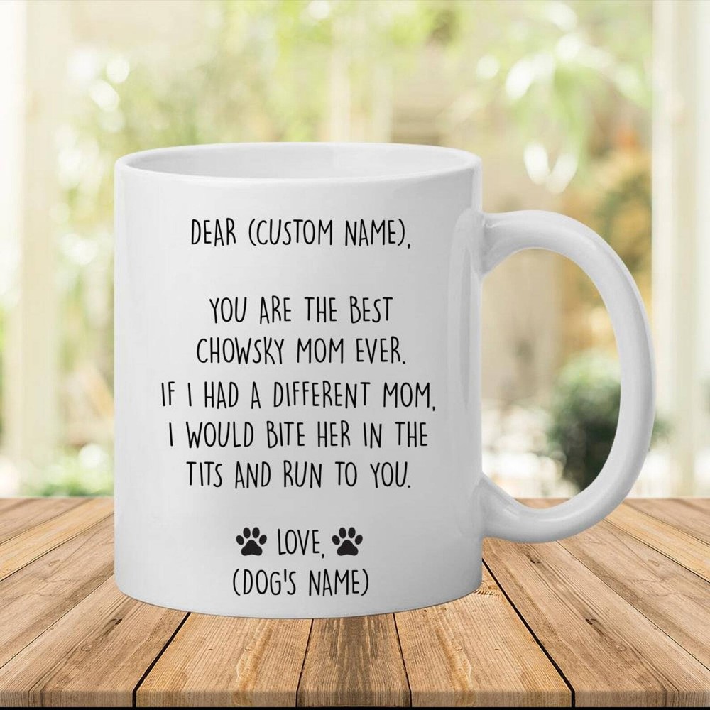 Chowsky Mug Best Chowsky Gift Funny Mug For Chowsky Mom Chowsky Gift For Women