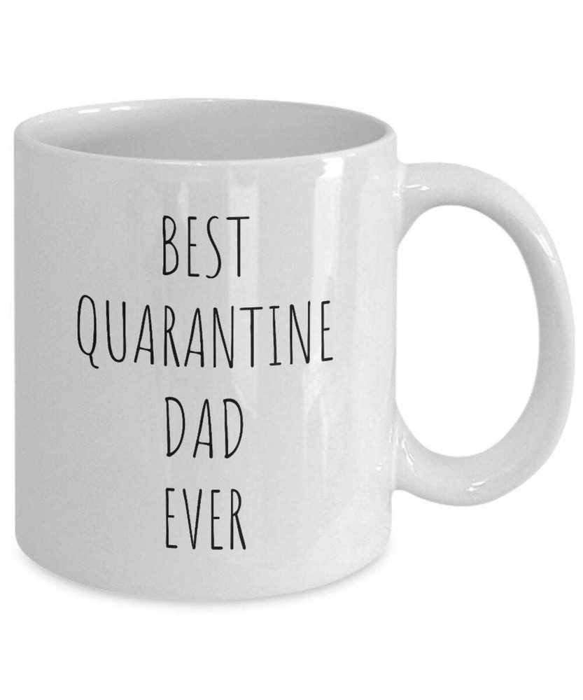 Best Quarantine Dad Ever Mug - Perfect Father's Day or Christmas Gift  