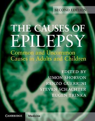 The Causes of Epilepsy Common and Uncommon Causes in Adults and Children 2e