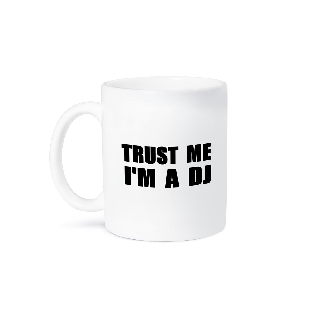 3dRose, Trust me Im a DJ. fun DJing humor. funny music deejay job work gift, Mug